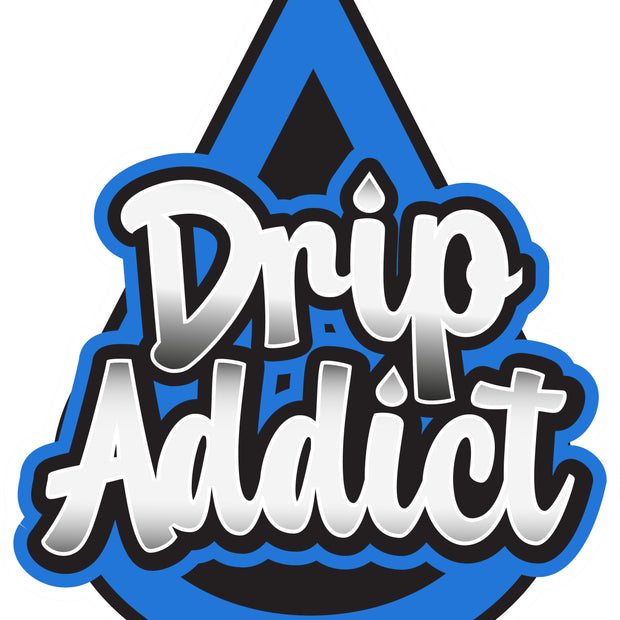 Drip Addict