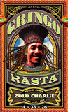 Gringo Rasta Zulu Charlie by FoxFarm